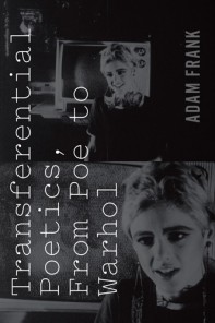Transferential Poetics, from Poe to Warhol