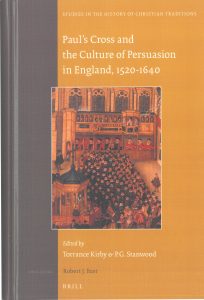 Paul’s Cross and the Culture of Persuasion in England, 1520-1640