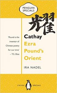 Cathay: Ezra Pound’s Orient