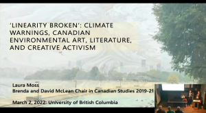 EVENT RECORDING: Climate Warnings: The Power of Canadian Environmental Art, Literature, and Creative Activism with Dr. Laura Moss