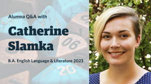 Alumna Q&A with Catherine Slamka (BA 2023)